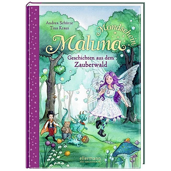 Geschichten aus dem Zauberwald / Maluna Mondschein Bd.2, Andrea Schütze