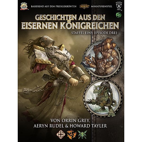 Geschichten aus den Eisernen Königreichen, Staffel 1 Episode 3 / Iron Kingdoms, Staffel 1, Aeryn Rudel, Howard Tayler, Orrin Grey