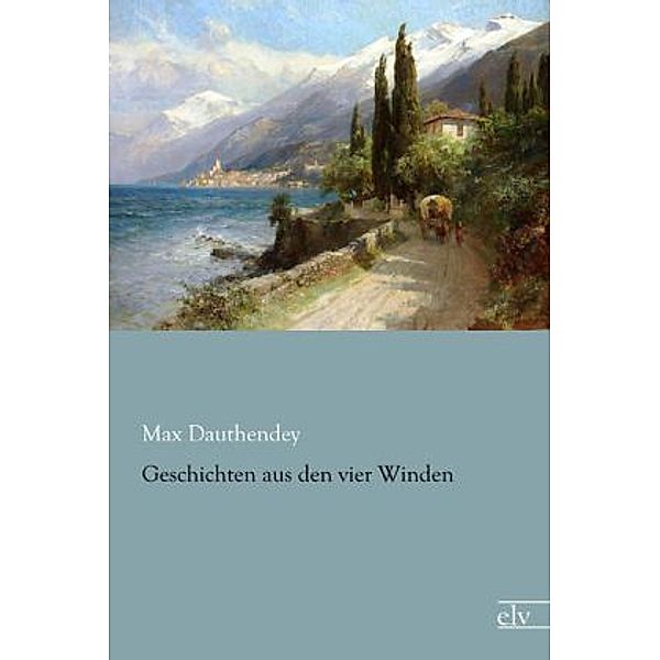 Geschichten aus den vier Winden, Max Dauthendey