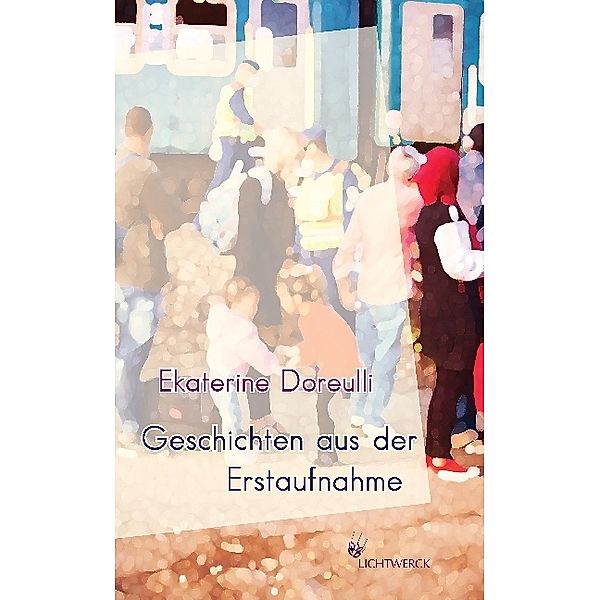 Geschichten aus der Erstaufnahme, Ekaterine Doreulli