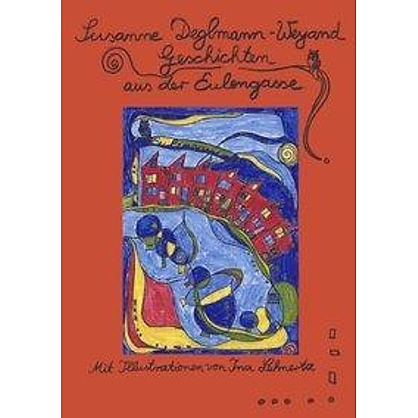 Geschichten aus der Eulengasse, Susanne Deglmann-Weyand