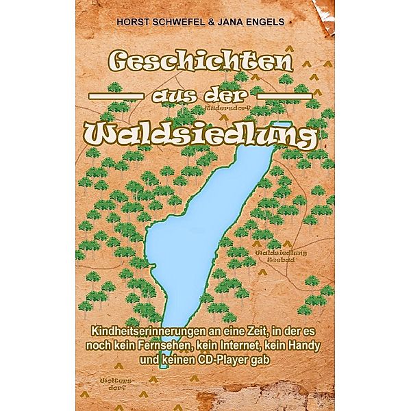 Geschichten  aus der Waldsiedlung, Horst Schwefel, Jana Engels