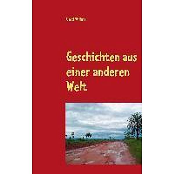 Geschichten aus einer anderen Welt, Gerd Willms