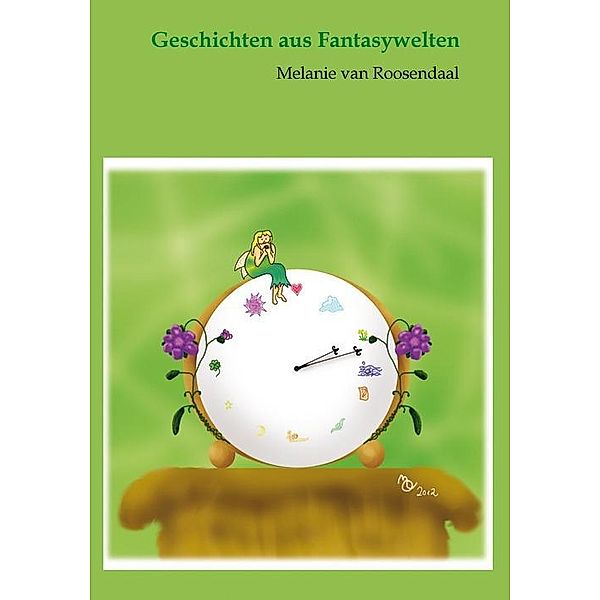 Geschichten aus Fantasywelten, Melanie van Roosendaal