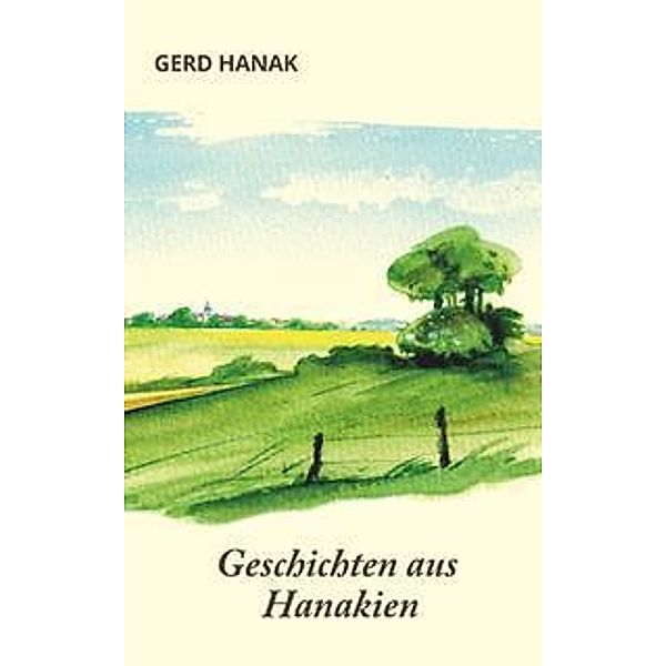 Geschichten aus Hanakien, Gerd Hanak