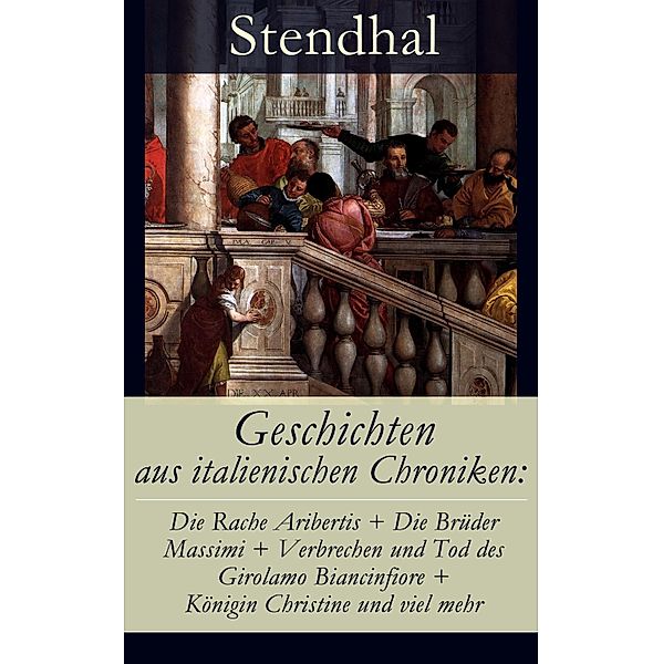 Geschichten aus italienischen Chroniken, Stendhal