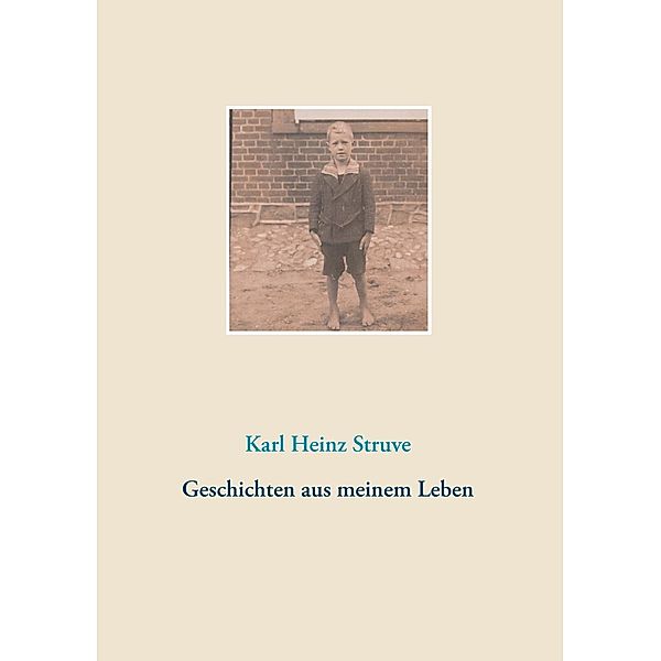 Geschichten aus meinem Leben, Karl Heinz Struve