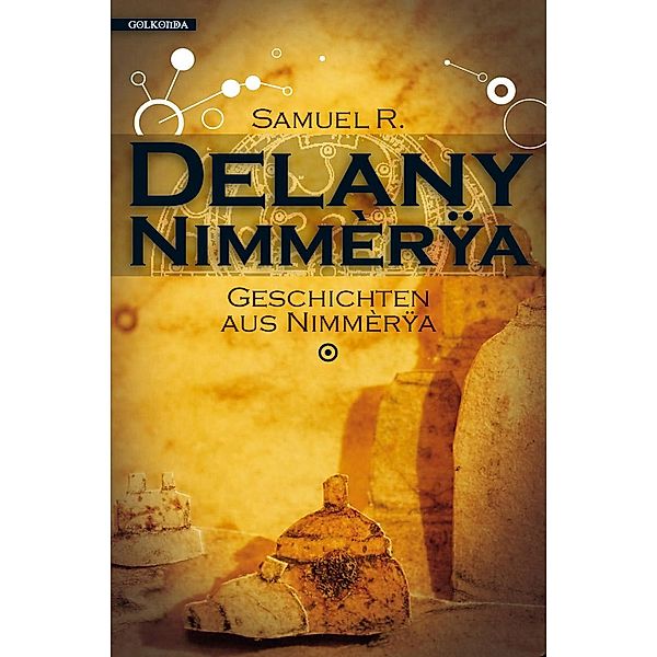 Geschichten aus Nimmèrÿa / Rückkehr nach Nimmèrÿa Bd.1, Samuel R. Delany