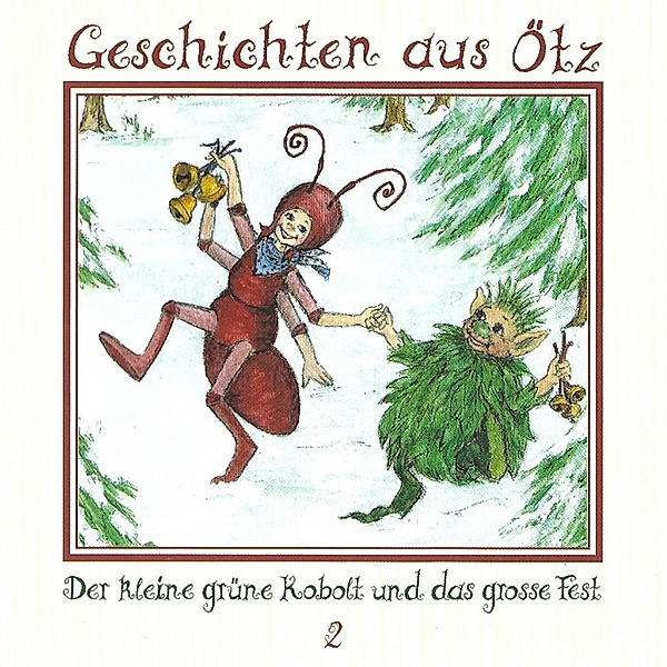 Geschichten aus Ötz - 2 - Der kleine grüne Kobolt und das grosse Fest, Lisa Schamberger