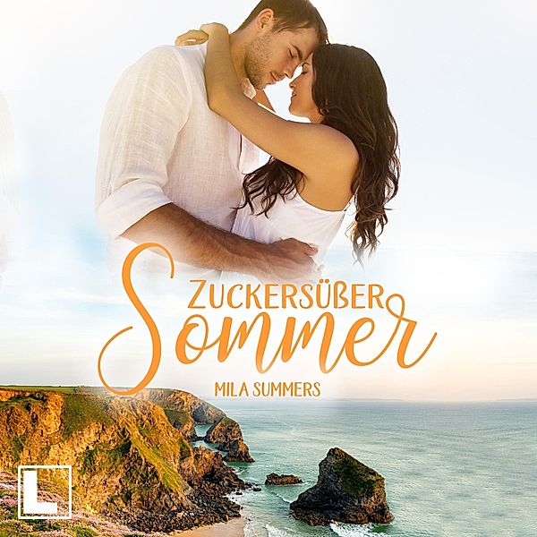 Geschichten aus Port Isaac - 2 - Zuckersüsser Sommer, Mila Summers