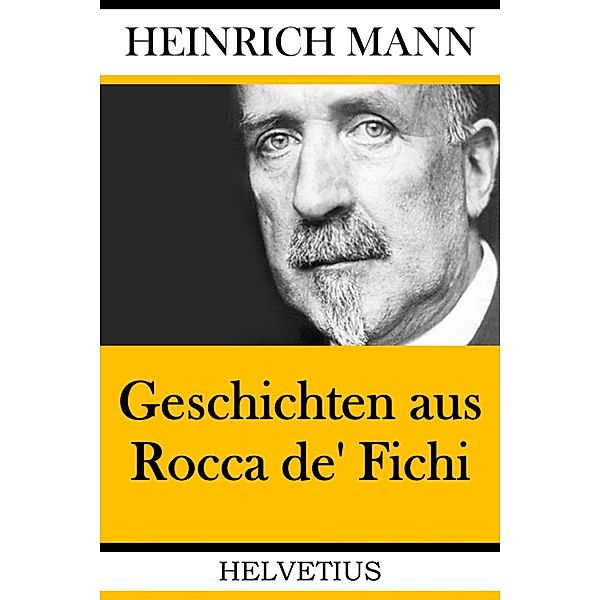 Geschichten aus Rocca de' Fichi, Heinrich Mann