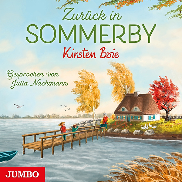 Geschichten aus Sommerby - 2 - Zurück in Sommerby [Band 2], Kirsten Boie