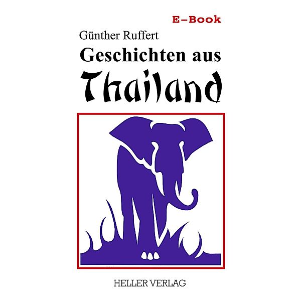 Geschichten aus Thailand, Günther Ruffert