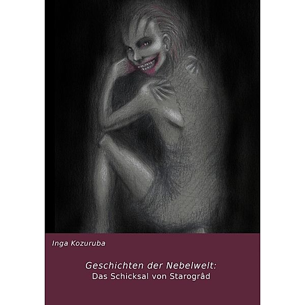 Geschichten der Nebelwelt / Geschichten der Nebelwelt Bd.2, Inga Kozuruba