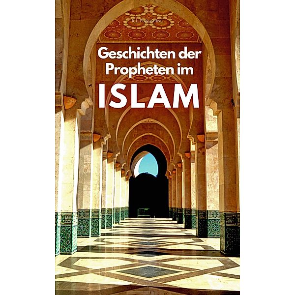 Geschichten der Propheten im Islam, B. L. Publishing