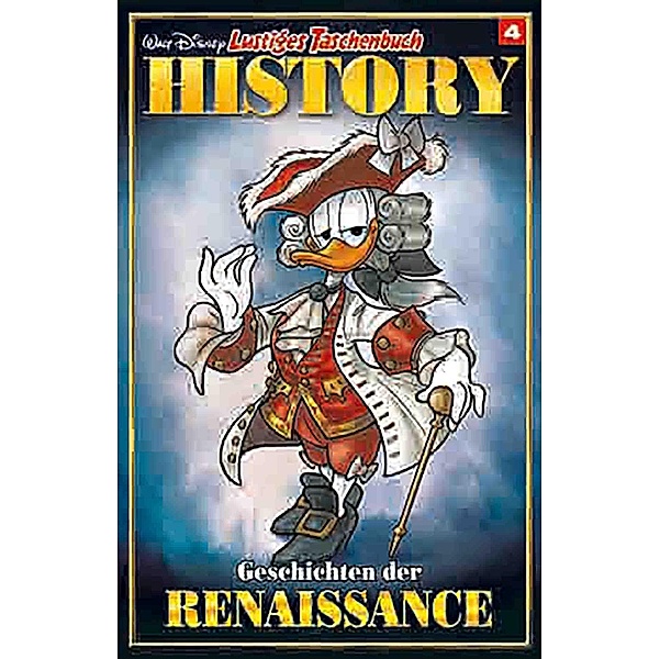 Geschichten der Renaissance / Lustiges Taschenbuch History Bd.4, Walt Disney