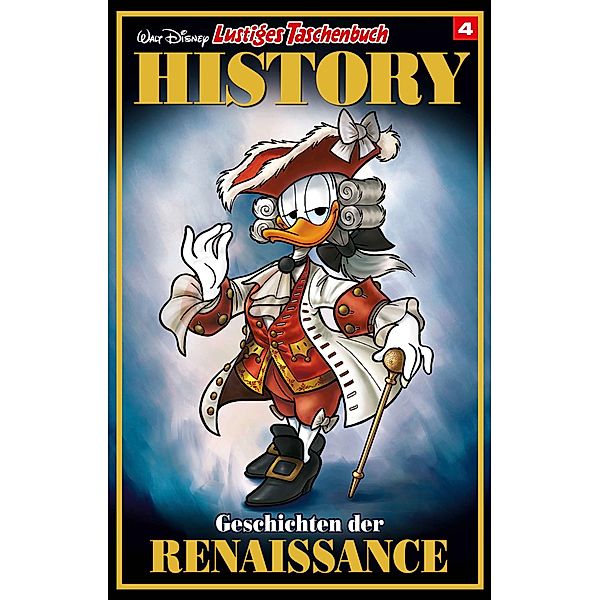 Geschichten der Renaissance / Lustiges Taschenbuch History Bd.4, Walt Disney