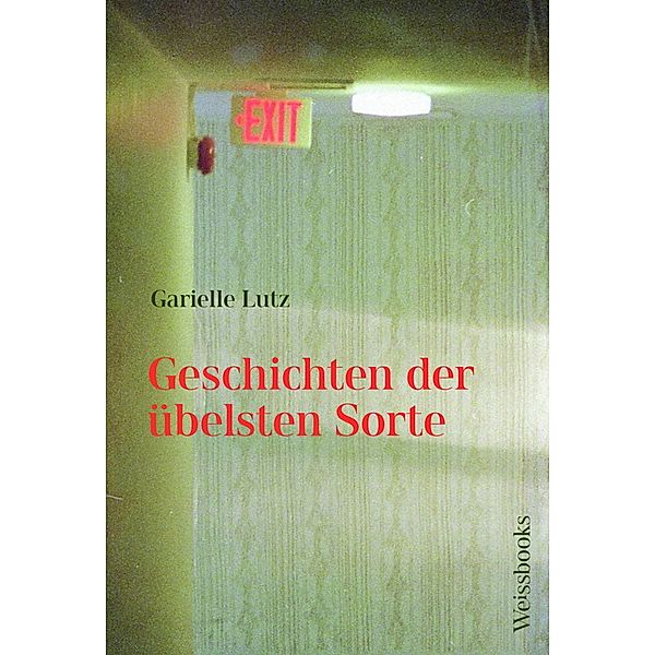 Geschichten der übelsten Sorte, Garielle Lutz