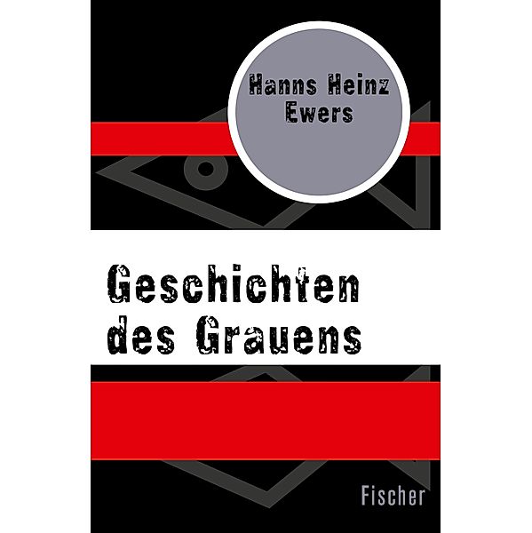 Geschichten des Grauens, Hanns Heinz Ewers