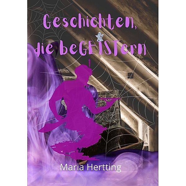 Geschichten, die beGEISTern, Maria Hertting