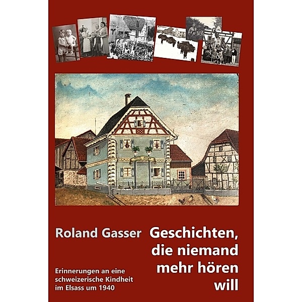 Geschichten, die niemand mehr hören will, Roland Gasser