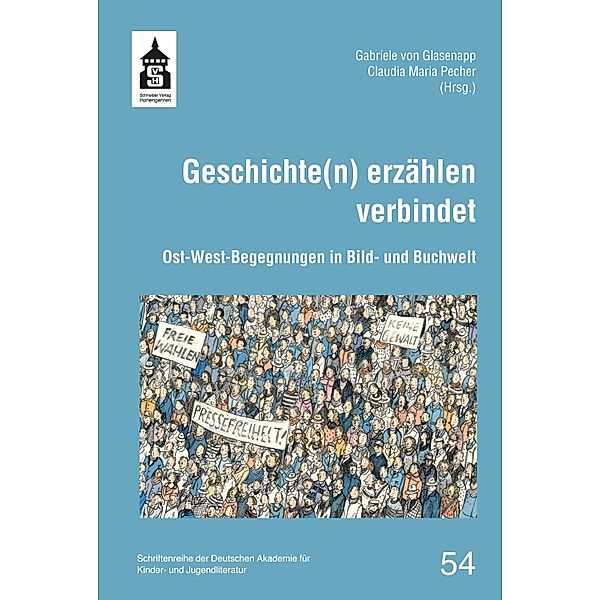 Geschichte(n) erzählen verbindet / Schriftenreihe der Deutschen Akademie für Kinder- und Jugendliteratur Bd.54