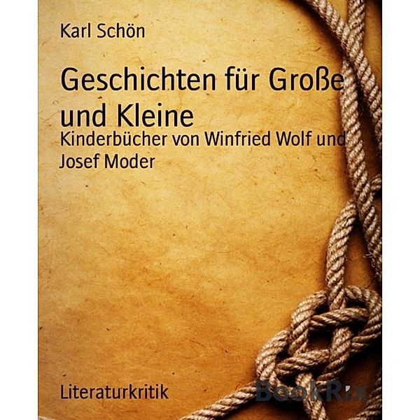 Geschichten für Große und Kleine, Karl Schön