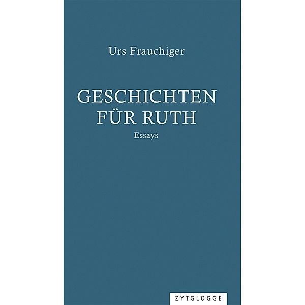 Geschichten für Ruth, Urs Frauchiger