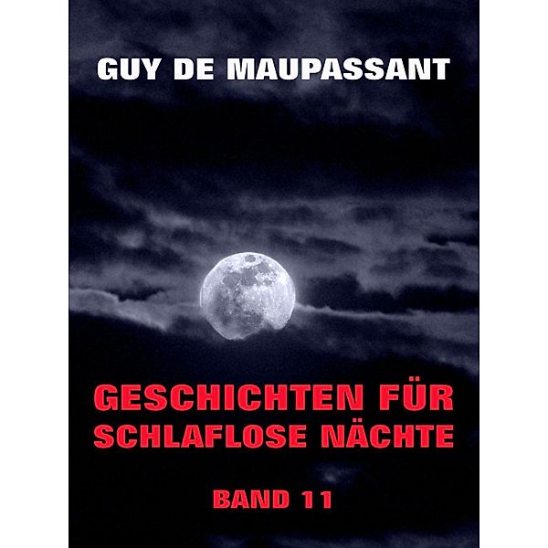 Geschichten für schlaflose Nächte, Band 11, Guy de Maupassant