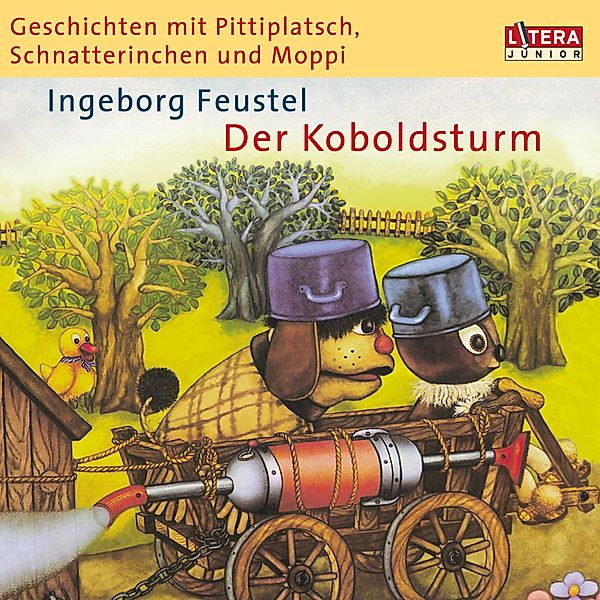 Geschichten mit Pittiplatsch, Schnatterinchen und Moppi -, Ingeborg Feustel