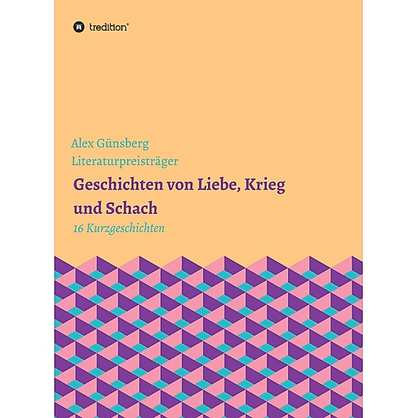 Geschichten über Liebe, Krieg und Schach, Alex Günsberg