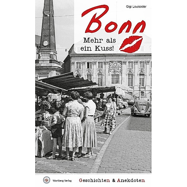 Geschichten und Anekdoten aus Bonn, Gigi Louisoder