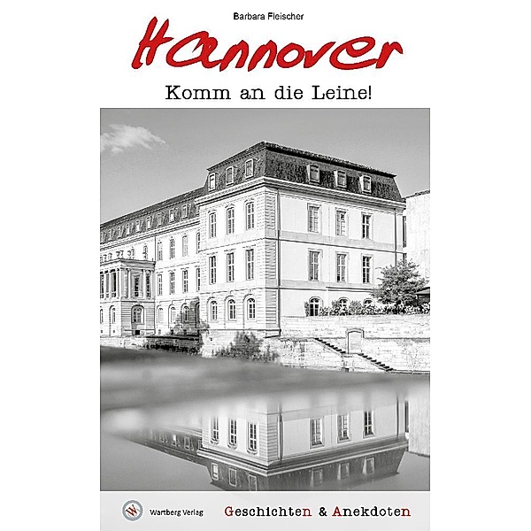 Geschichten und Anekdoten aus Hannover, Barbara Fleischer