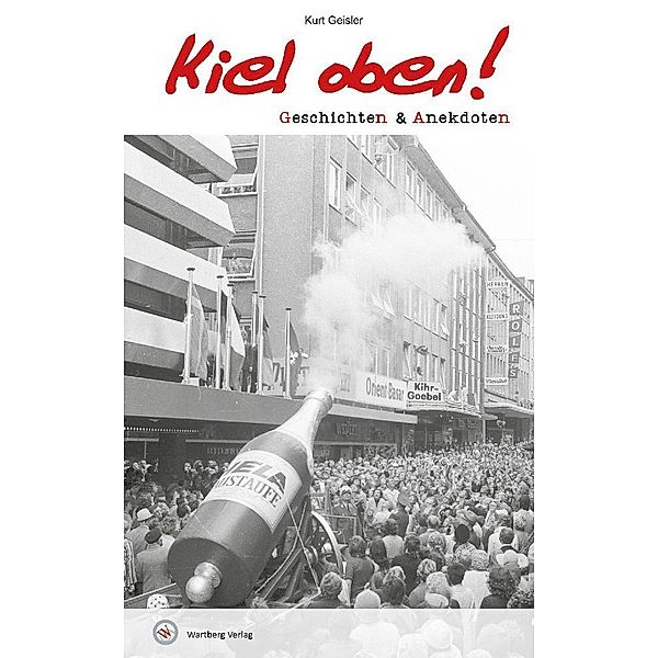 Geschichten und Anekdoten aus Kiel, Kurt Geisler