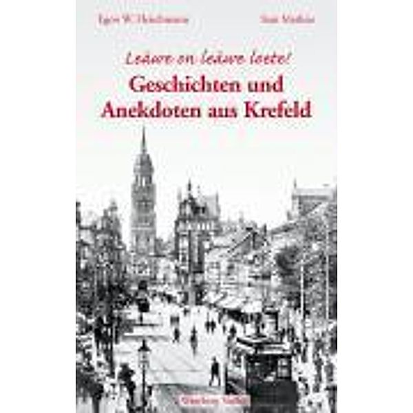 Geschichten und Anekdoten aus Krefeld, Egon W. Fleischmann, Stan Mathias