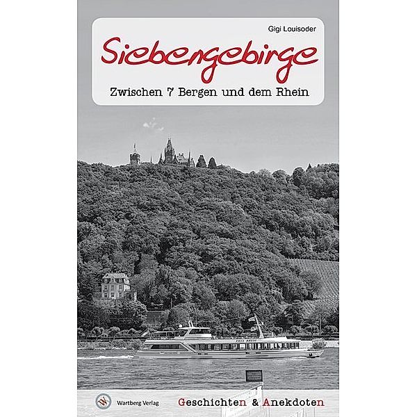 Geschichten und Anekdoten / Geschichten und Anekdoten aus dem Siebengebirge, Gigi Louisoder