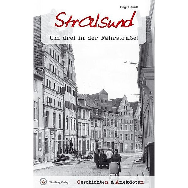 Geschichten und Anekdoten / Stralsund, Birgit Berndt