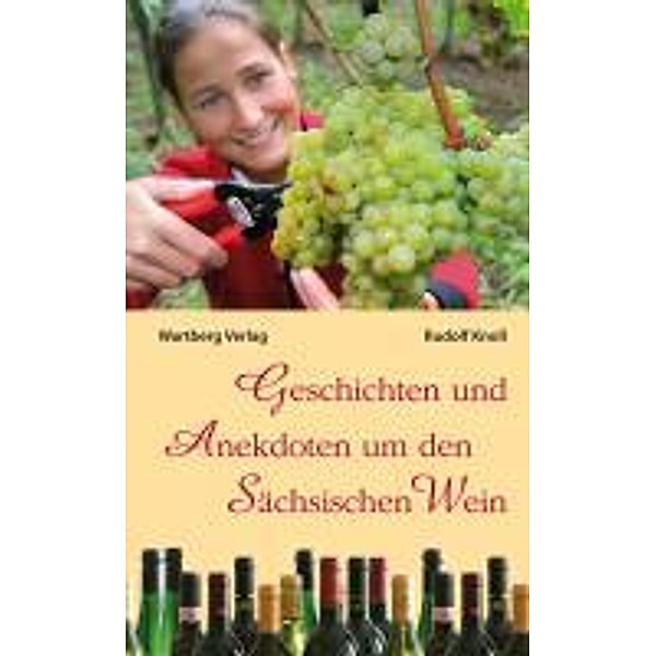 Geschichten und Anekdoten um den Sächsischen Wein, Rudolf Knoll