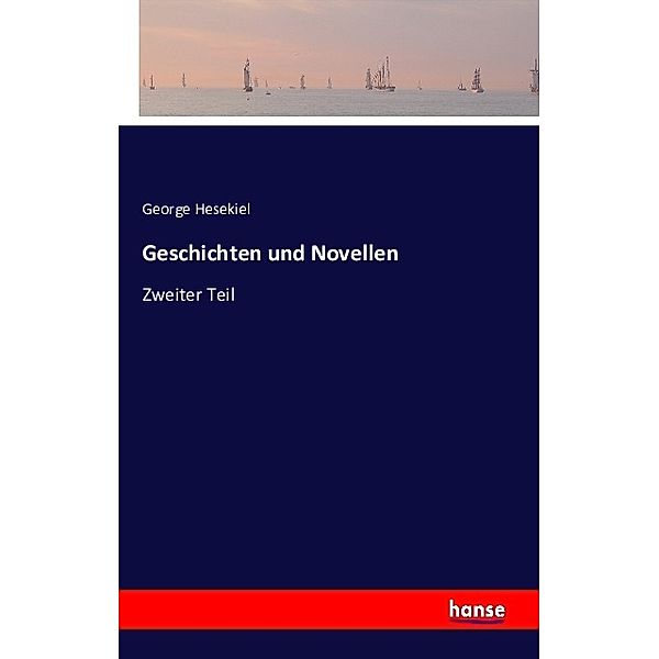 Geschichten und Novellen, George Hesekiel