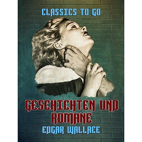 Geschichten und Romane, Edgar Wallace