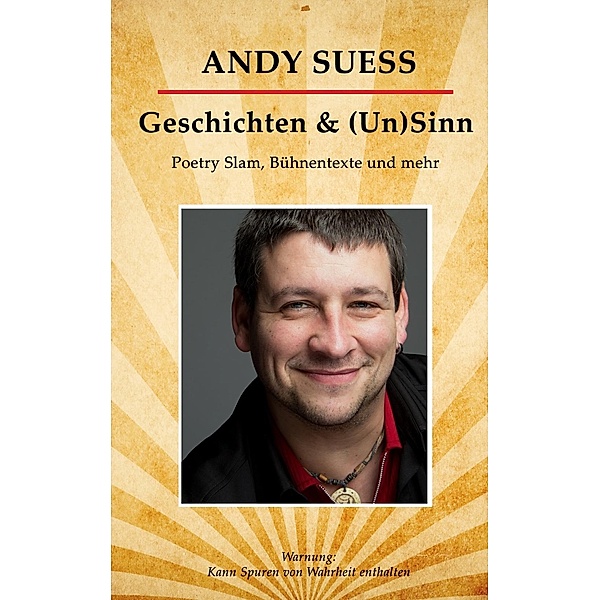 Geschichten & (Un)Sinn, Andy Suess