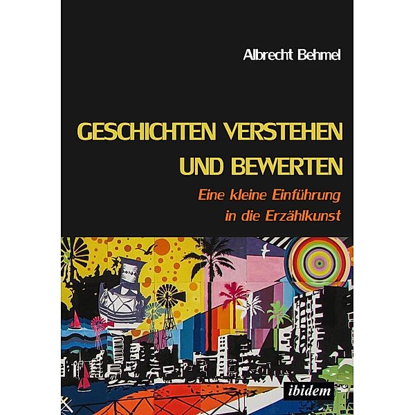 Geschichten verstehen und bewerten, Albrecht Behmel
