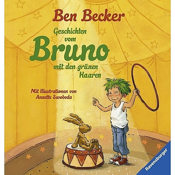 Geschichten vom Bruno mit den grünen Haaren, Ben Becker