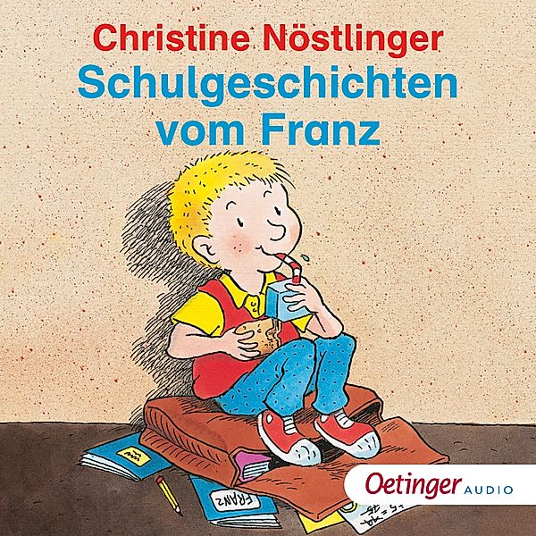 Geschichten vom Franz - Schulgeschichten vom Franz, Christine Nöstlinger