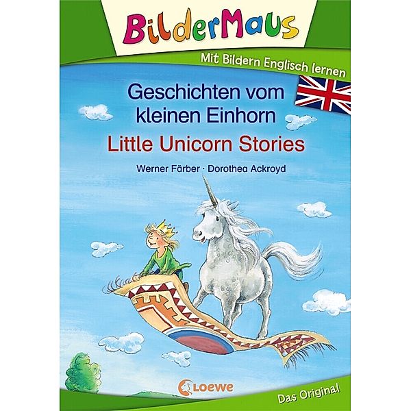 Geschichten vom kleinen Einhorn / Little Unicorn Stories, Werner Färber