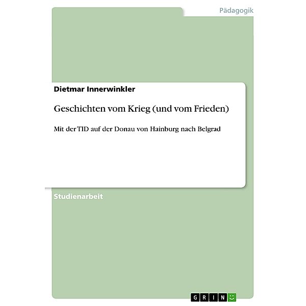 Geschichten vom Krieg (und vom Frieden), Dietmar Innerwinkler