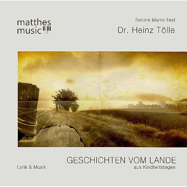 Geschichten vom Lande aus Kindheitstagen,1 Audio-CD, Heinz Tölle