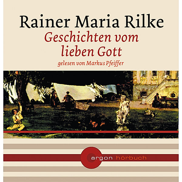 Geschichten vom lieben Gott, Rainer Maria Rilke