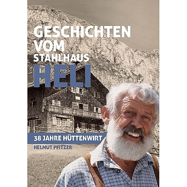 Geschichten vom Stahlhaus Heli, Helmut Pfitzer