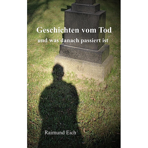 Geschichten vom Tod, Raimund Eich